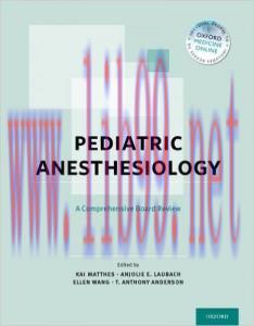 [AME]Pediatric Anesthesiology: A Comprehensive Board Review