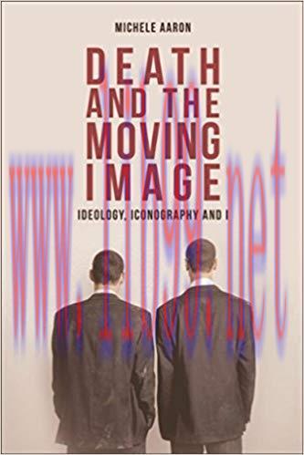 Death and the Moving Image Reprint Edition,