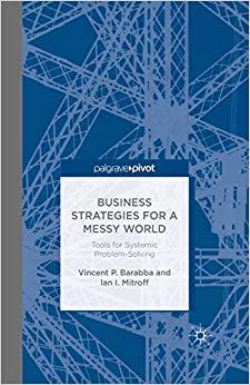 (PDF)Business Strategies for a Messy World Tools for Systemic Problem-Solving (Palgrave Pivot) ...