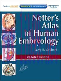 [AME]Netter’s Atlas of Human Embryology: Update_d Edition, 1st (Netter Basic Science)