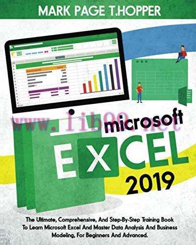 [FOX-Ebook]MICROSOFT EXCEL 2019: The Ultimate, Comprehensive, And Step-By-Step Training Book To...
