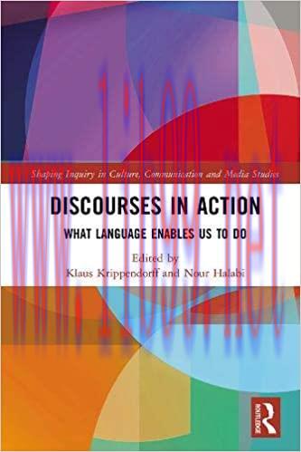 (PDF)Discourses in Action: What Language Enables Us to Do (Shaping Inquiry in Culture, Communic...