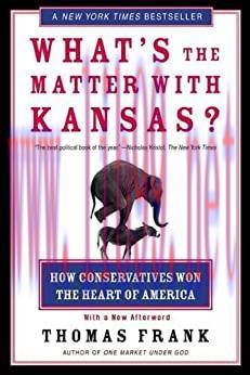 (PDF)What’s the Matter with Kansas?: How Conservatives Won the Heart of America Kindle Edition