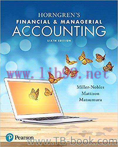 Horngren’s Financial & Managerial Accounting 6th Edition by Tracie L. Miller-Nobles 课本