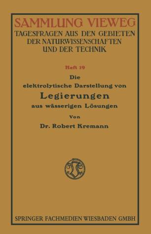 Die elektrolytische Darstellung von Legierungen aus wässerigen Lösungen