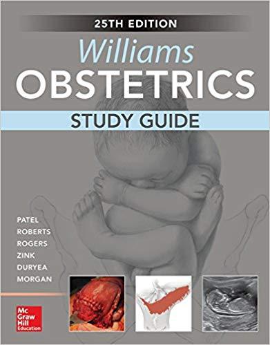 Williams Obstetrics Study Guide, 25th Edition