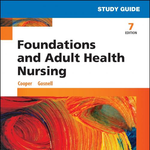 Study Guide for Foundations and Adult Health Nursing
