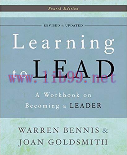 Learning to Lead: A Workbook on Becoming a Leader