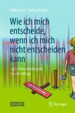 [PDF]Wie ich mich entscheide, wenn ich mich nicht entscheiden kann : Agile Entscheidungen für d...