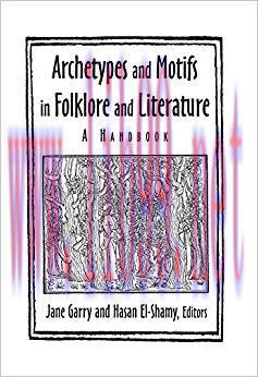 Archetypes and Motifs in Folklore and Literature: A Handbook 1st Edition,