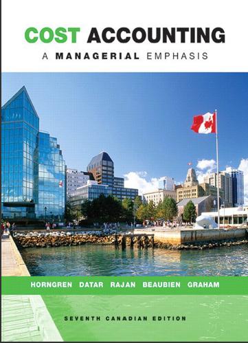(Solution Manual)Cost Accounting A Managerial Emphasis 7th Canadian Edition by Horngren.rar