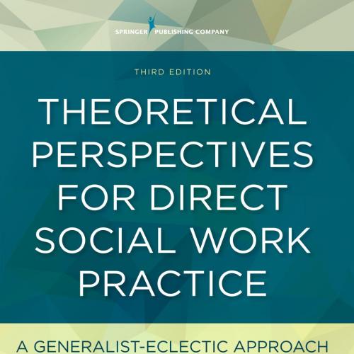 Theoretical Perspectives for Direct Social Work Practice_ A Genoach, Third Edition-Nick Coady, ...