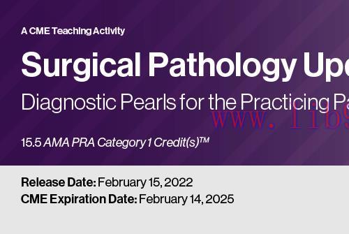 [AME]Surgical Pathology Update: Diagnostic Pearls for the Practicing Pathologist - Vol. VI 2022...