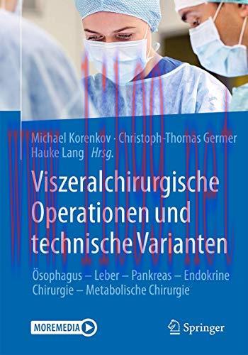 [AME]Viszeralchirurgische Operationen und technische Varianten: Ösophagus - Leber - Pankreas - ...