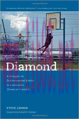 Diamond: A Struggle for Environmental Justice in Louisiana’s Chemical Corridor (Urban and Indus...