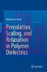 [PDF]Percolation, Scaling, and Relaxation in Polymer Dielectrics