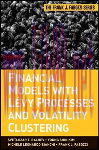 (PDF)Financial Models with Levy Processes and Volatility Clustering (Frank J. Fabozzi Series Bo...