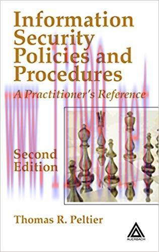Information Security Policies and Procedures: A Practitioner’s Reference, Second Edition 2nd Ed...