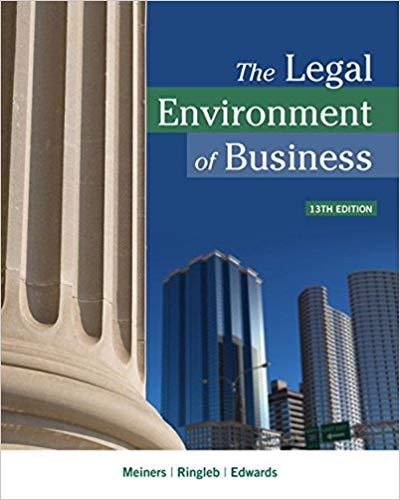 The Legal Environment of Business 13th Edition [Roger E. Meiners]