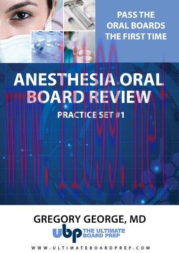 [AME]Anesthesia Oral Board Preparation – Practice Set 1 – The Ultimate Board Prep (Ultimate Boa...