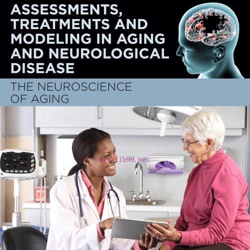 [AME]Assessments, Treatments and Modeling in Aging and Neurological Disease: The Neuroscience o...