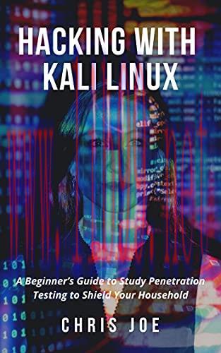 [FOX-Ebook]Hacking with Kali Linux: A Beginner’s Guide to Study Penetration Testing to Shield Y...