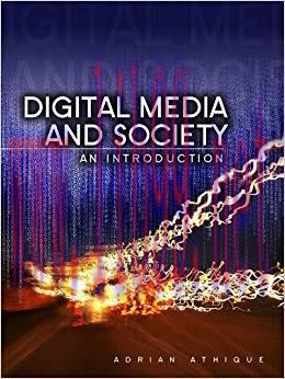 Digital Media and Society: An Introduction 1st Edition,