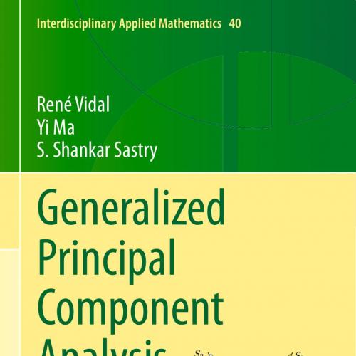 Generalized Principal Component Analysis (Interdisciplinary Applied Mathematics Book 40)