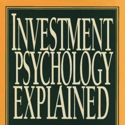 Investment Psychology Explained Classic Strategies to Beat the Markets