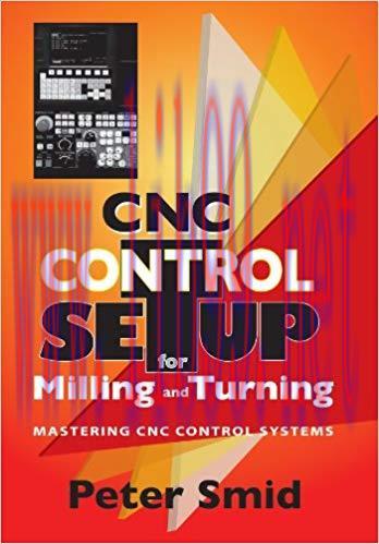 CNC Control Setup for Milling and Turning: First Edition,