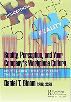 (PDF)Reality, Perception, and Your Company’s Workplace Culture: Creating a New Normal for Probl...