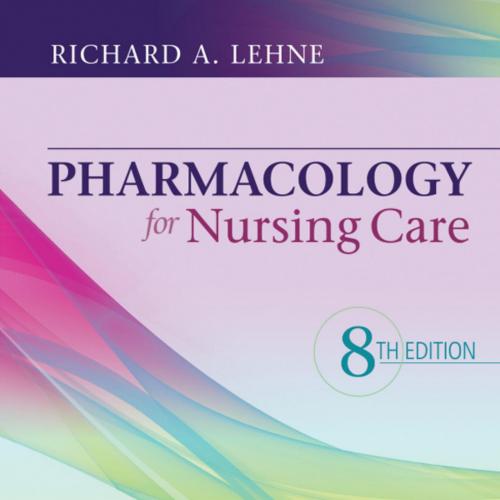 Pharmacology for Nursing Care 8th Edition by Lehne, Richard A