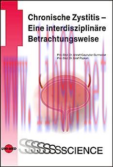 [AME]Chronische Zystitis - Eine interdisziplinäre Betrachtungsweise (UNI-MED Science) (German E...