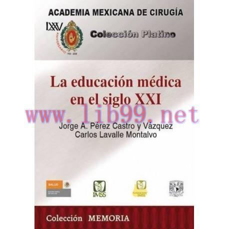 [AME]La educación médica en el siglo XXI (Original PDF)