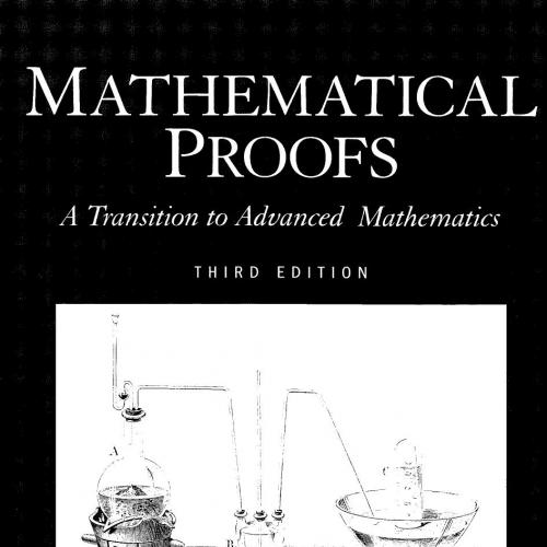 Mathematical Proofs A Transition to Advanced Mathematics 3rd