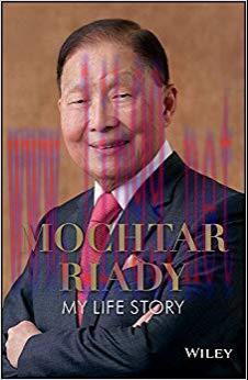 Mochtar Riady: My Life Story 1st Edition,