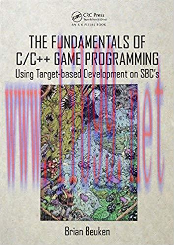 The Fundamentals of C/C++ Game Programming: Using Target-based Development on SBC’s 1st Edition...