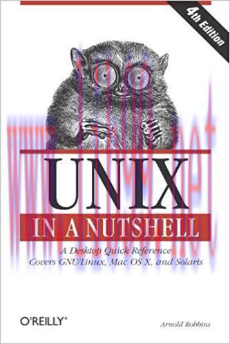 Unix in a Nutshell: A Desktop Quick Reference – Covers GNU/Linux, Mac OS X,and Solaris (In a Nu...