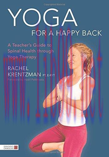 [AME]Yoga for a Happy Back: A Teacher’s Guide to Spinal Health through Yoga Therapy