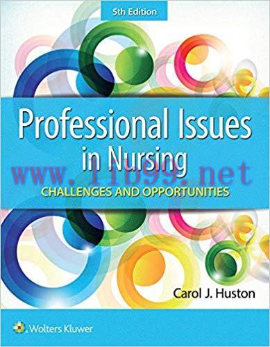 [PDF]Professional issues in nursing Challenges and opportunities 5th Edition PDF+HTML