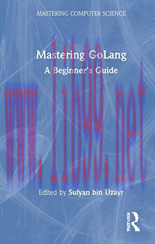 [FOX-Ebook]Mastering GoLang: A Beginner's Guide