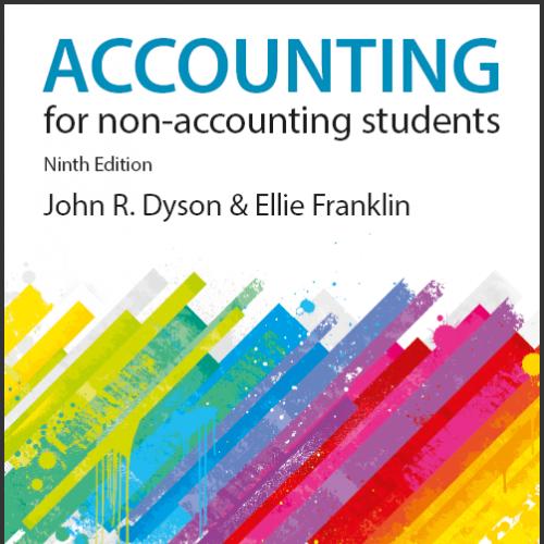(Solution Manual)Accounting for Non-Accounting Students 9th Edition by John R. Dyson.pdf