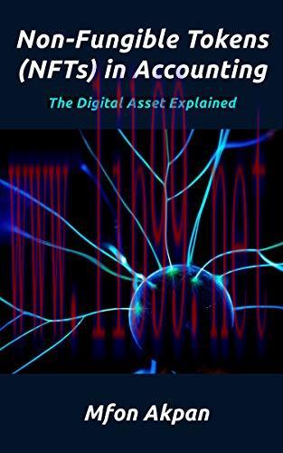 [FOX-Ebook]Non-Fungible Tokens (NFTs) in Accounting: The Digital Asset Explained