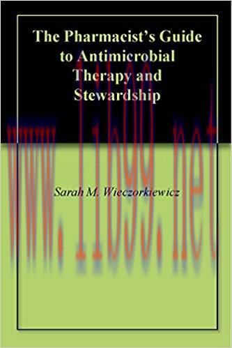 (PDF)The Pharmacist’s Guide to Antimicrobial Therapy and Stewardship