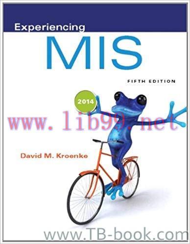 Solution Manual for Experiencing MIS 5th Edition by David M. Kroenke