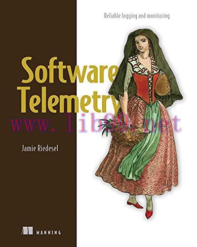[FOX-Ebook]Software Telemetry: Reliable logging and monitoring