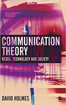 Communication Theory: Media, Technology and Society 1st Edition,
