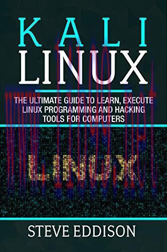 [FOX-Ebook]Kali Linux: The ultimate guide to learn, execute linux programming and Hacking tools...