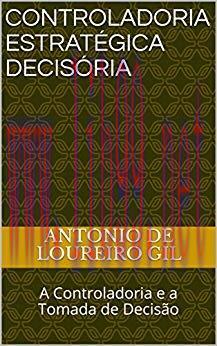 (PDF)Controladoria Estratégica Decisória: A Controladoria e a Tomada de Decisão (Portuguese Edi...
