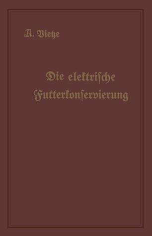 Die elektrische Futterkonservierung im Rahmen der bekannten Konservierungsverfahren